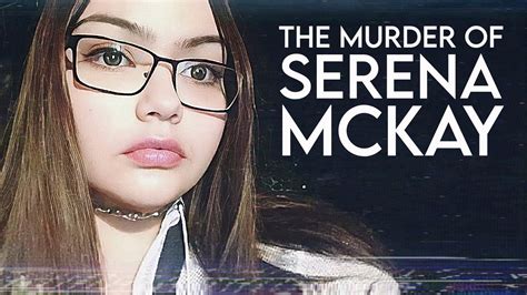 serena mckay video|Murder of Serena McKay